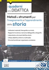 Metodi e strumenti per l'insegnamento e l'apprendimento della storia. Con contenuti extra libro di Musci Elena