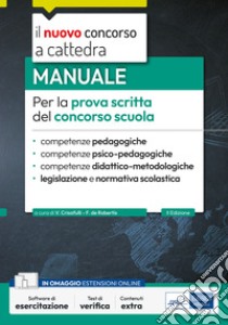 Manuale per prova scritta del concorso scuola 2024-25. Con espansione online. Con software di simulazione libro di Crisafulli V. (cur.); De Robertis F. (cur.)