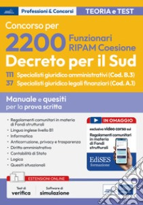 Concorso 2200 RIPAM: 111 Specialisti giuridico amministrativi (Cod. B.3) 37 Specialisti giuridico legali finanziari (Cod. A.1). Manuale e quesiti per la prova di scritta. Con software di simulazione libro