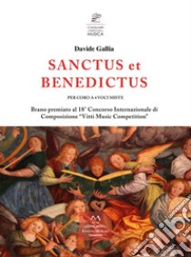 Sanctus et benedictus. Per coro a 4 voci miste libro di Gallia Davide