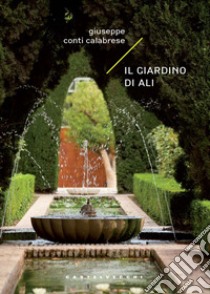 Il giardino di ali libro di Conti Calabrese Giuseppe