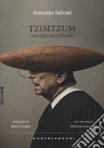 Tzimtzum. I giudici riluttanti libro di Salvati Antonio