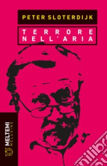 Terrore nell'aria libro di Sloterdijk Peter