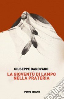 La gioventù di Lampo nella prateria libro di Da Novaro Giuseppe