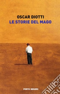 Le storie del Mago libro di Diotti Oscar