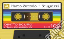 Dint''o scuro. A Napoli si sono arrubbati il sole libro di Zurzolo Marco; Scugnizzi