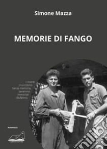 Memorie di fango libro di Mazza Simone