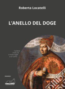 L'anello del doge libro di Locatelli Roberta