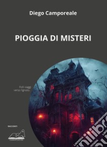 Pioggia di misteri libro di Camporeale Diego