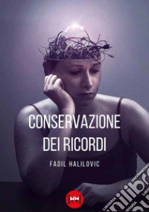 Conservazione dei ricordi libro di Halilovic Fadil