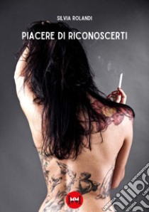 Piacere di riconoscerti libro di Rolandi Silvia