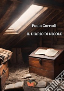 Il diario di Nicole libro di Corradi Paola