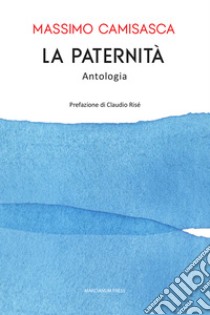 La paternità libro di Camisasca Massimo