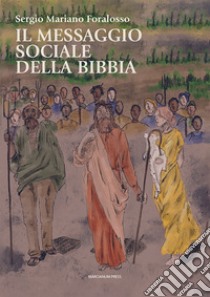 Il messaggio sociale della Bibbia libro di Foralosso Sergio Romano