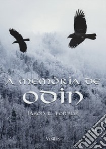 A memória de Odin libro di Forbus Jason Ray