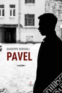 Pavel libro di Sergioli Giuseppe