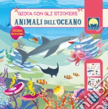 Animali dell'oceano. Stickers. Ediz. a colori libro di Gasparini Antonia