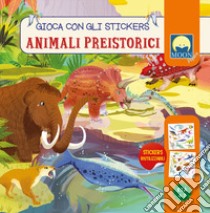 Animali preistorici. Stickers. Ediz. a colori libro di Gasparini Antonia