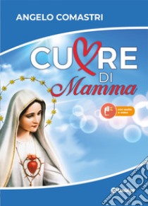 Cuore di mamma libro di Comastri Angelo