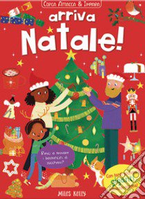 Arriva Natale! Cerca attacca & impara. Ediz. a colori libro