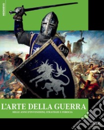 L'arte della Guerra nel Medioevo libro