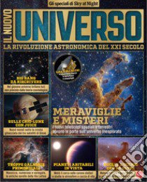 Il nuovo universo. La rivoluzione astronomica del XXI secolo. Gli speciali di Sky at Night libro