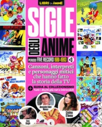 Sigle degli anime. Periodo Five record (1981-1993). Vol. 3 libro