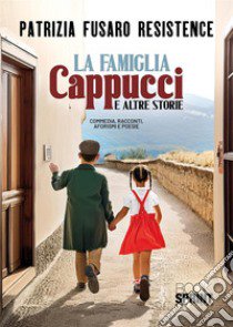 La famiglia Cappucci e altre storie libro di Fusaro Patrizia