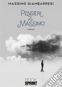 Pensieri di Massimo libro di Giambarresi Massimo