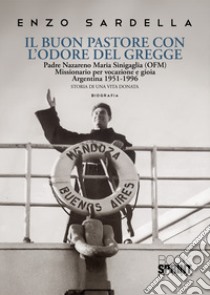 Il buon pastore con l'odore del gregge libro di Sardella Enzo