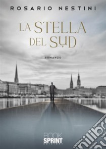 La stella del sud libro di Nestini Rosario