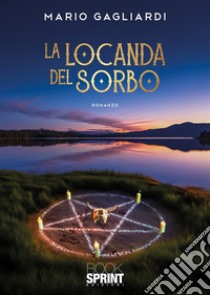 La Locanda del Sorbo libro di Gagliardi Mario