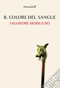 Il colore del sangue libro di Modugno Salvatore