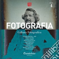 Fotografia. Collana fotografica. Ediz. illustrata. Vol. 4 libro