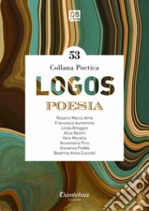 Logos. Collana poetica. Vol. 53 libro