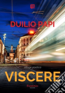 Viscere libro di Papi Duilio