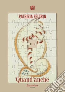 Quand'anche libro di Feltrin Patrizia