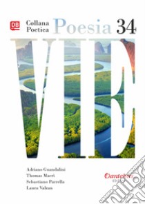 Vie. Collana poetica. Vol. 34 libro di Parrella Sebastiano; Macrì Thomas; Guandalini Adriano