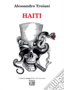 Haiti libro di Troiani Alessandro
