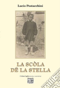 La scòla dë la stella libro di Postacchini Lucio