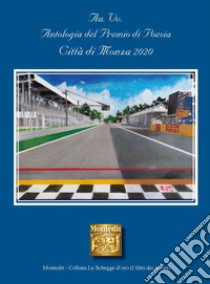 Antologia del premio di poesia Città di Monza 2020 libro