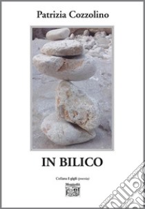 In bilico libro di Cozzolino Patrizia