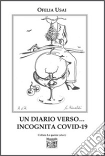 Un diario verso... incognita Covid-19 libro di Usai Ofelia