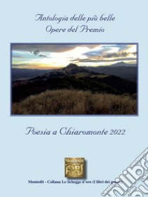 Antologia delle più belle opere del premio Poesia a Chiaromonte 2022 libro