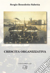 Crescita organizzativa libro di Sabetta Sergio Benedetto