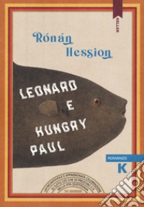 Leonard e Hungry Paul libro di Hession Ronan
