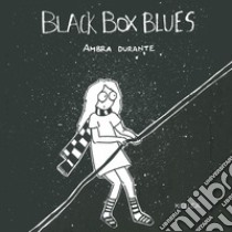Black Box Blues libro di Durante Ambra