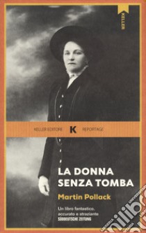 La donna senza tomba libro di Pollack Martin