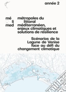 Scénarios de la Lagune de Venise face au défi du changement climatique libro di Fabian L. (cur.); Cangiotti C. (cur.); Ruggeri D. (cur.)