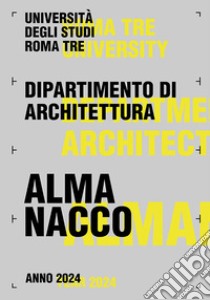 Almanacco 2024. Dipartimento di Architettura Università degli Studi Roma Tre. Ediz. bilingue libro di Baratta A. (cur.)